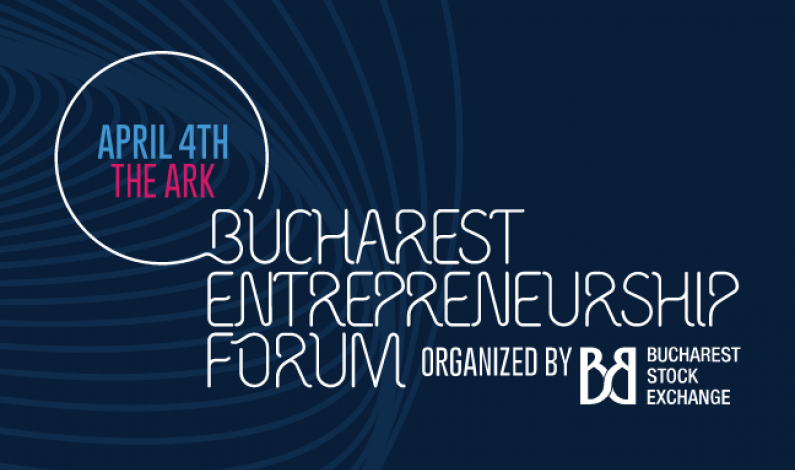 (P) Antreprenorii se intalnesc in aprilie la Bucharest Entrepreneurship Forum 2017